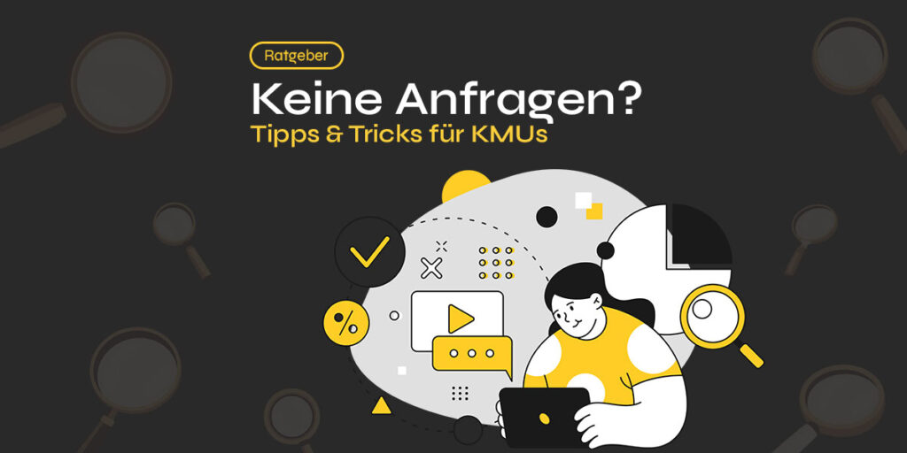 Beitragsbild fuer den Ratgeber Beitrag zu mehr Anfragen auf der eigenen Website speziell für KMUs ausgelegt.